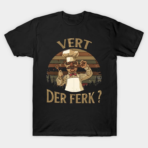 vert der ferk T-Shirt by dance girl and mousse podcast